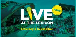 Live at The Lexicon Saturday 5 September